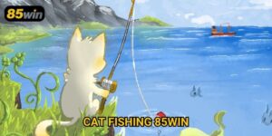Cat Fishing 85win: Tựa Game Bắn Cá Đầy Thử Thách Hấp Dẫn