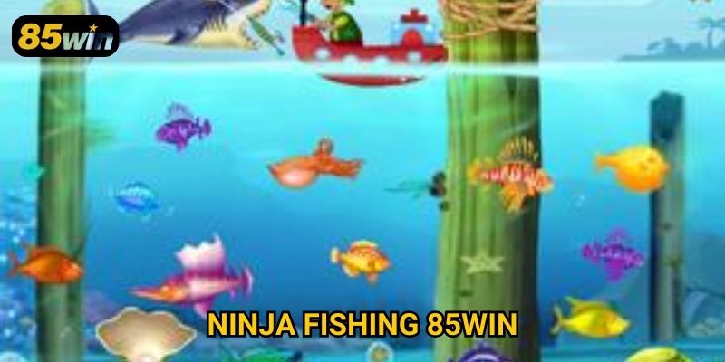 Ninja Fishing 85win: Trải Nghiệm Câu Cá Kết Hợp Hành Động Độc Đáo